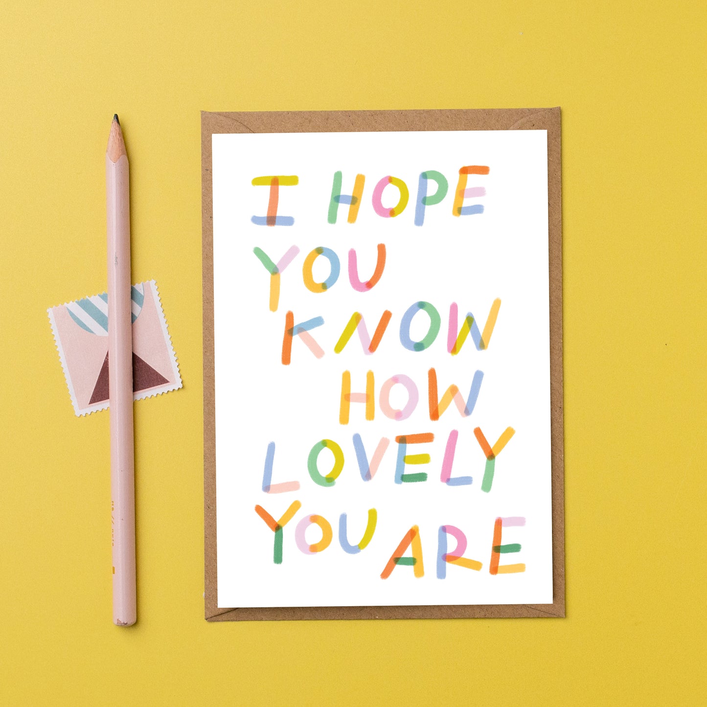 I hope you know how lovely you are card