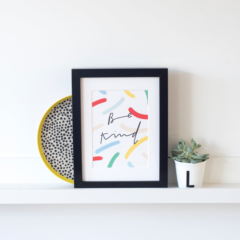 'Be Kind' colourful print